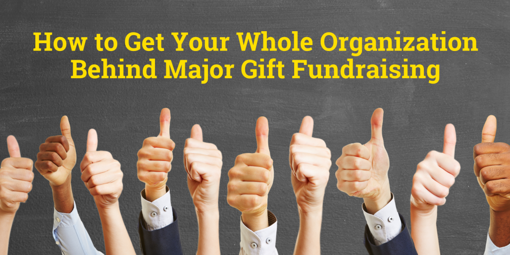 major gift fundraising program culture of philanthropy