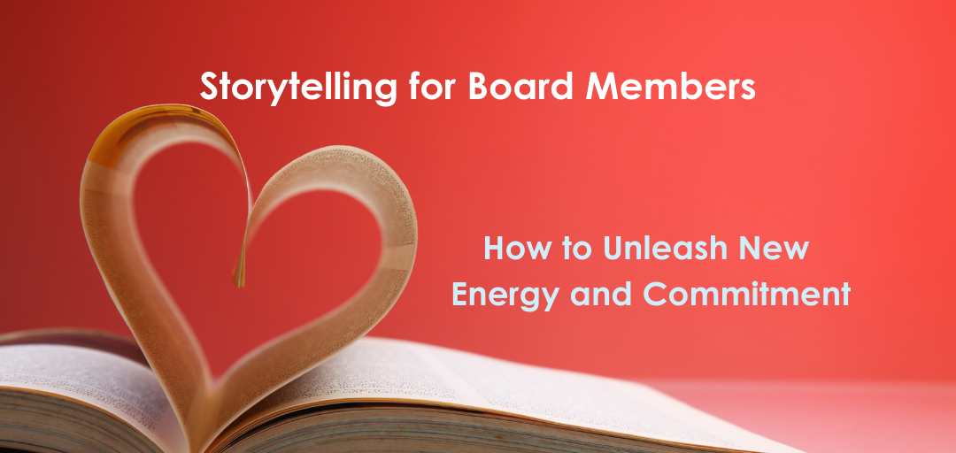Leading with Purpose: How to Use Storytelling to Engage your Board