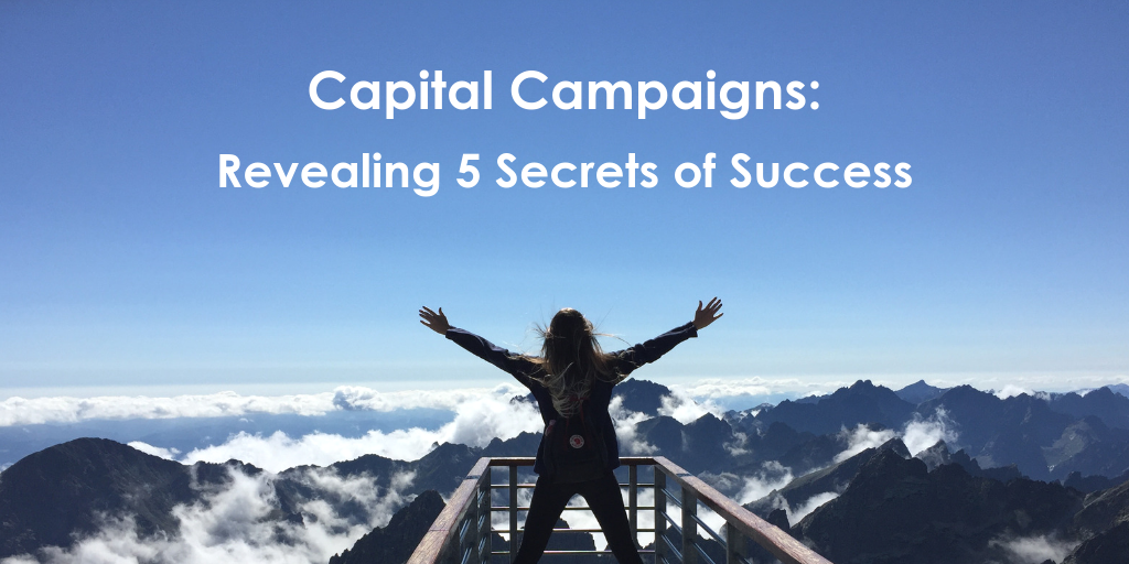 Nonprofit Capital Campaigns: Five Secrets of Success