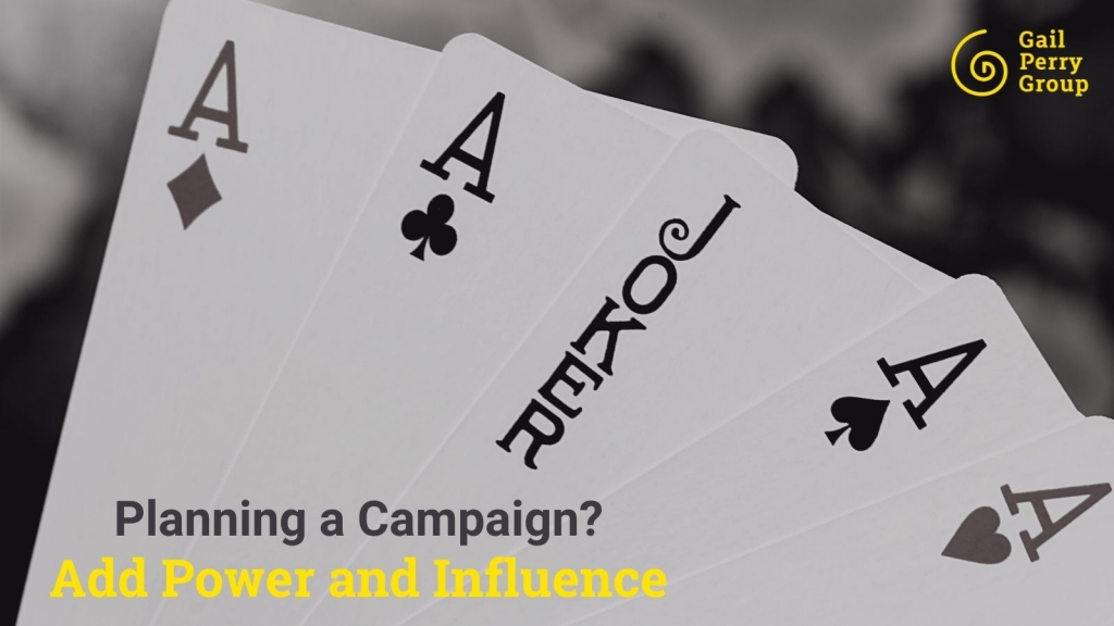 Planning a Campaign? Add Power and Influence