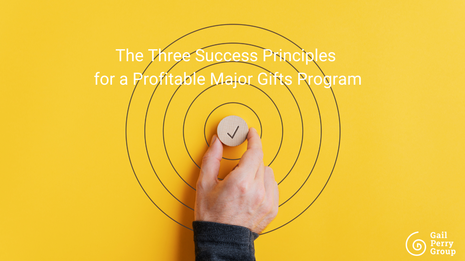 The Three Success Principles for a Profitable Major Gifts Program