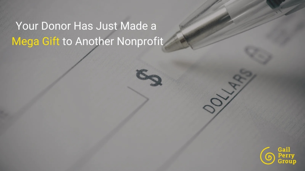 Oh No! Your Donor Just Made a Mega Gift to Another Nonprofit!