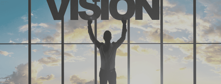 How to Craft a Compelling, Powerful Vision Statement