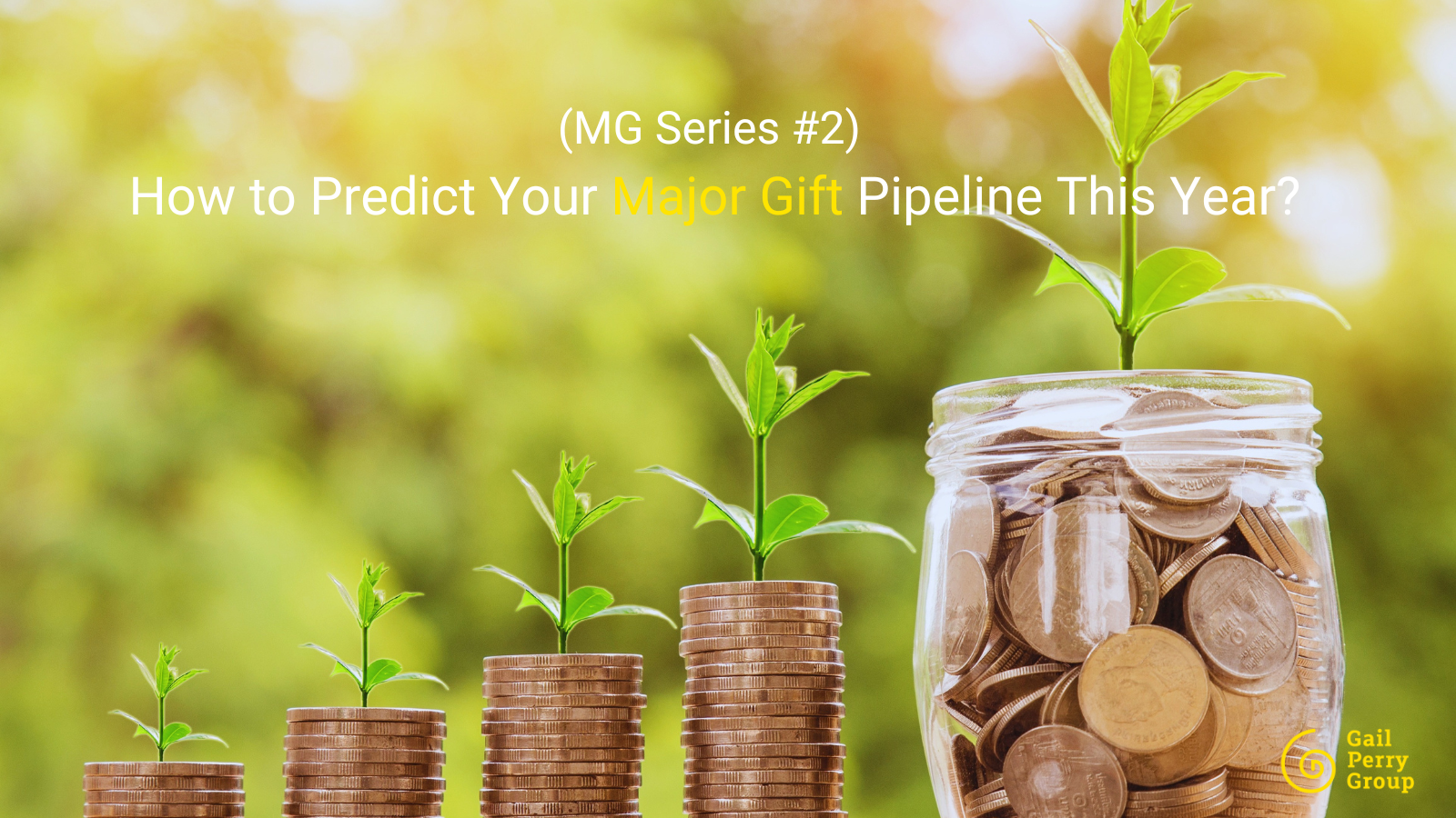 (MG Series #2) How to Predict Your Major Gift Pipeline This Year?