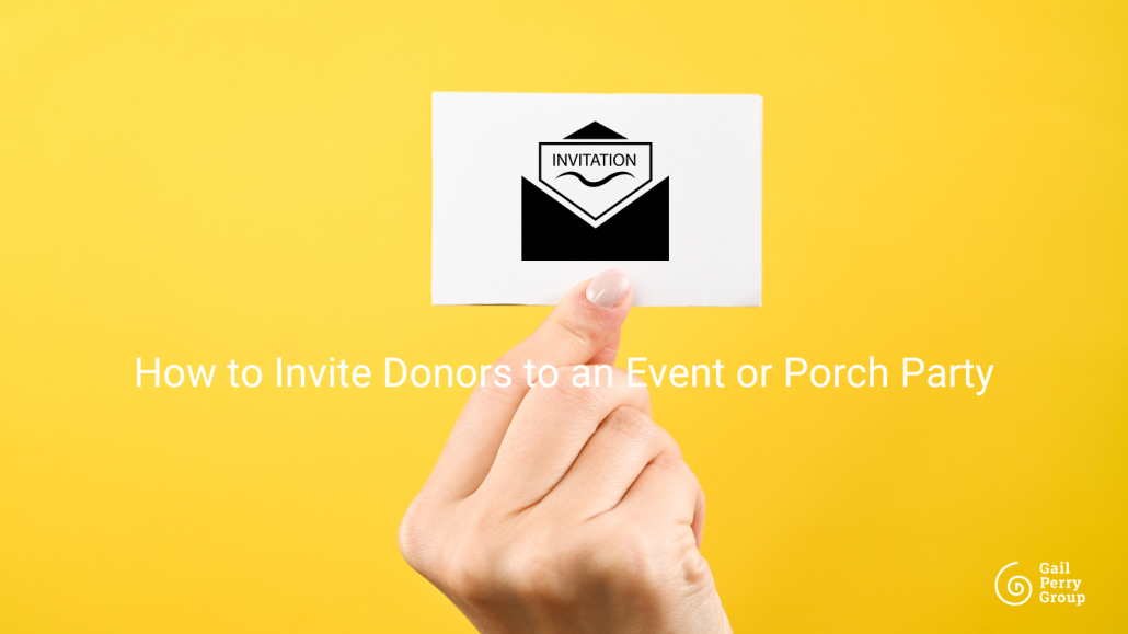 How to invite donors to a porch party or special event