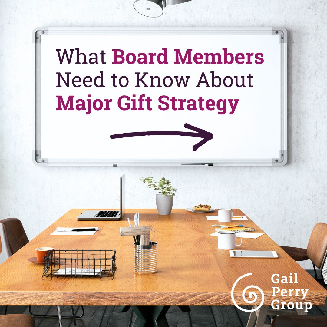 What Board Members Need to Know About Major Gift Strategy