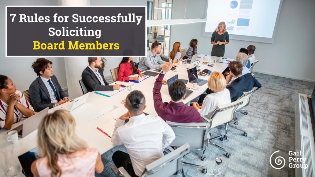 7 Rules for Successfully Soliciting Board Members