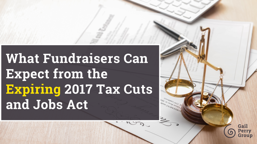 2017 TCJA Expiration: Fundraising Impact | GPG