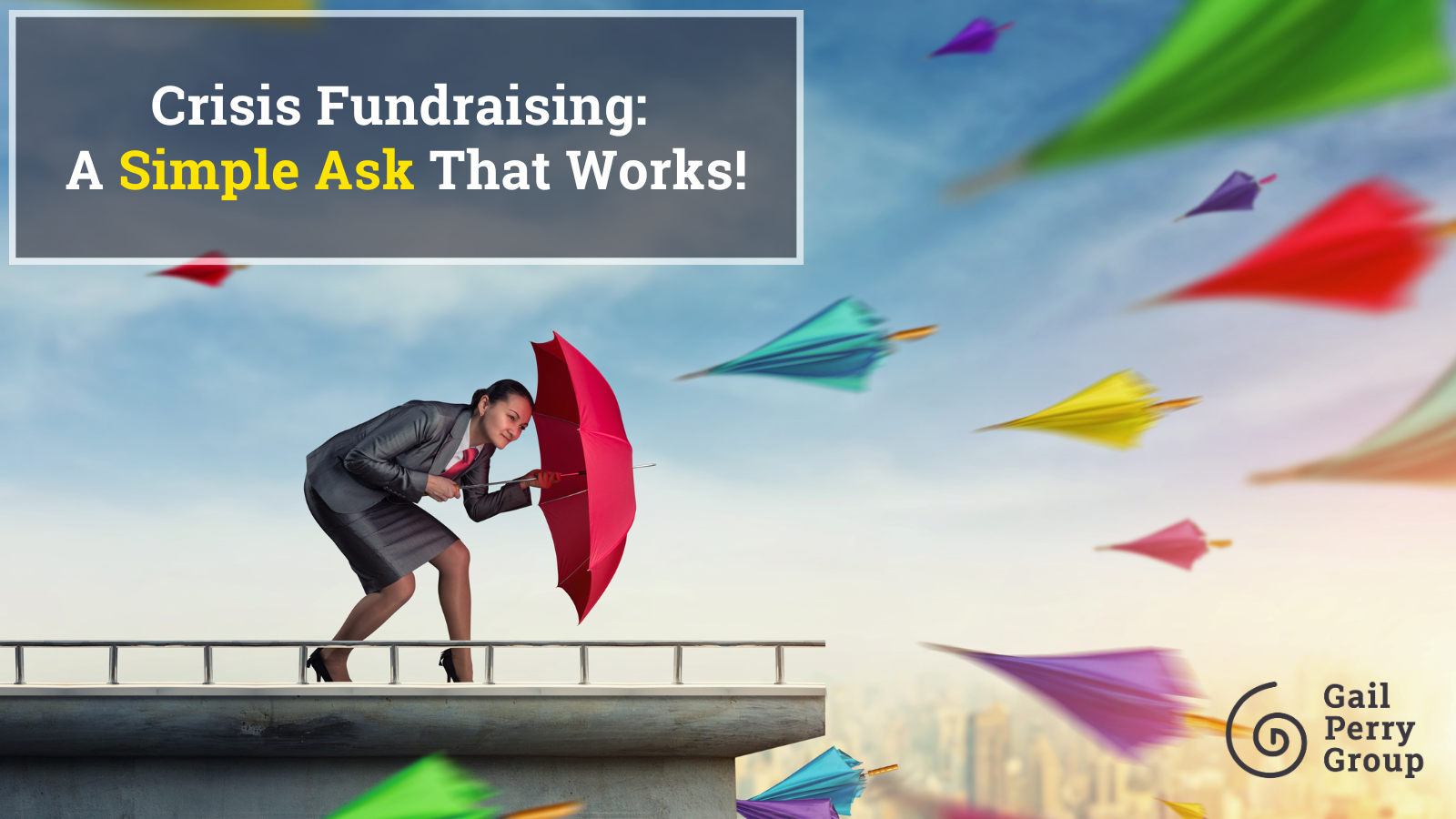 Crisis Fundraising Tips: Ask Confidently | GPG